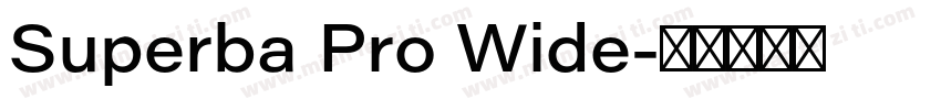 Superba Pro Wide字体转换